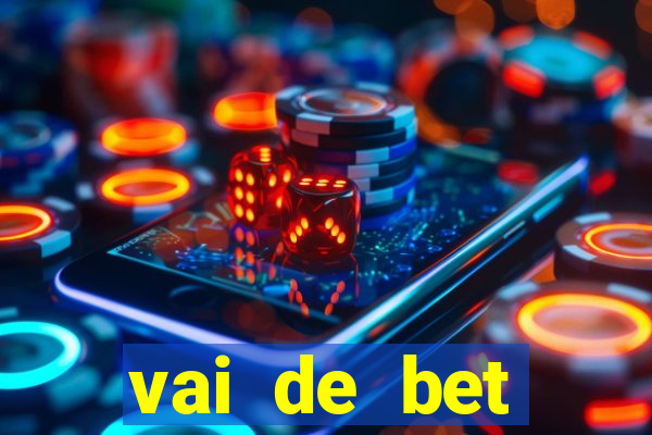 vai de bet plataforma gusttavo lima